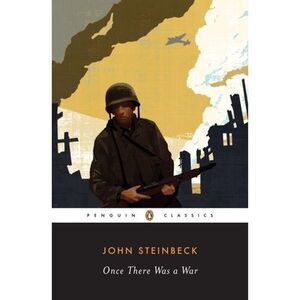 Once There Was a War -- John Steinbeck